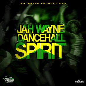 Download track Dancehall Spirit Jah Wayne