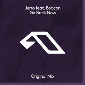 Download track Go Back Now Beacon, Jerro