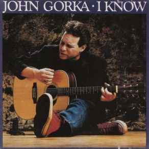 Download track I Know John Gorka