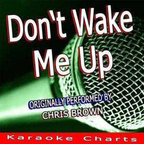 Download track Don'T Wake Me Up Chris Brown