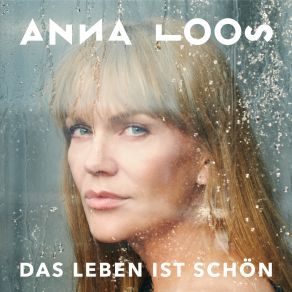 Download track Das Leben Ist Schön Anna Loos