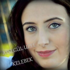 Download track Kelebek Aysegül Uzel