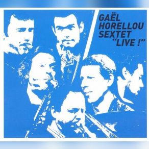 Download track Dreaming The Blues Gael Horellou, Gaël Horellou Sextet