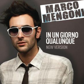Download track In Un Giorno Qualunque (New Vrs) Marco Mengoni