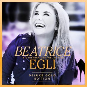 Download track Wer Seine Liebe Lebt Beatrice Egli