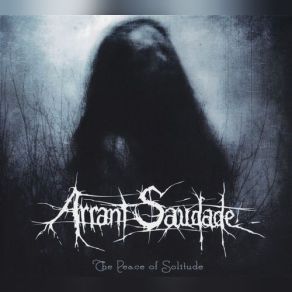 Download track Only The Dead Arrant Saudade