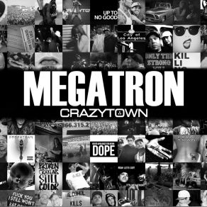 Download track Megatron Crazy Town