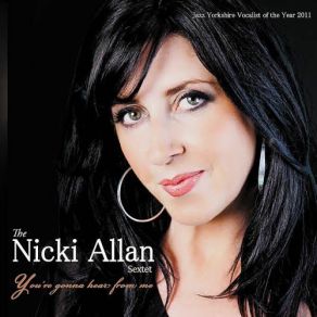 Download track You Go To My Head The Nicki Allan Sextet