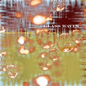 Download track The Universe Glass Waves