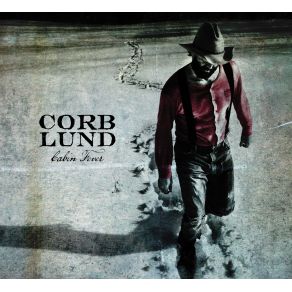 Download track (You Ain'T A Cowboy) If You Ain'T Been Bucked Off Corb Lund