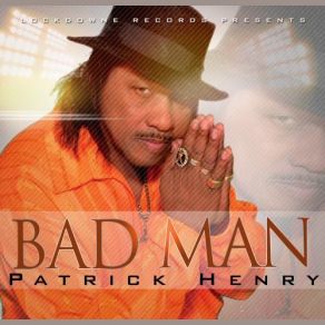 Download track Bad Man Patrick Henry