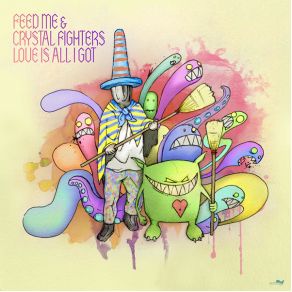 Download track Love Is All I Got (Feed Me'S Matilda Remix) Feed Me, Crystal Fighters