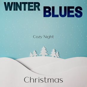 Download track It’s Cold Outside Winter Blues
