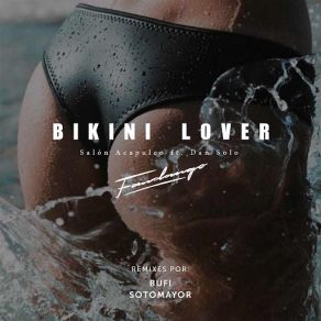 Download track Bikini Lover (Sotomayor Remix) Salón AcapulcoSotomayor