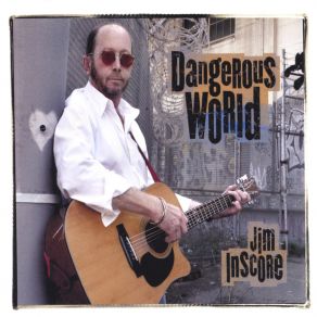 Download track Dangerous World Jim Inscore