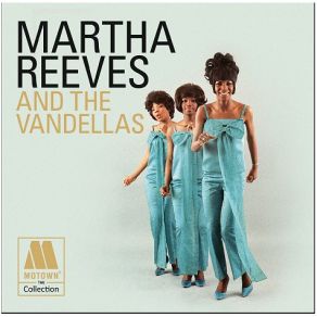 Download track (Love Is Like A) Heat Wave Martha Reeves & The Vandellas