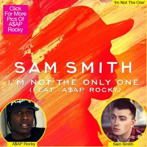 Download track I'm Not The Only One ASAP Rocky, Sam Smith