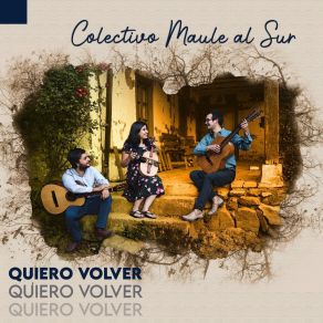 Download track Quiero Volver Colectivo Maule Al Sur
