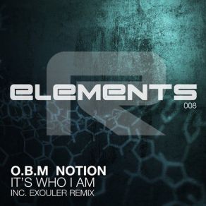 Download track It's Who I Am (Exouler Remix) O. B. M Notion