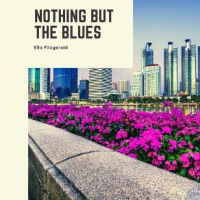 Download track I Ain't Got Nothing But The Blues Irving Berlin