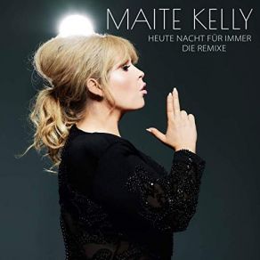 Download track Heute Nacht Für Immer (Partymix) Maite Kelly