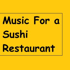 Download track Music For A Sushi Restaurant ESCALAD