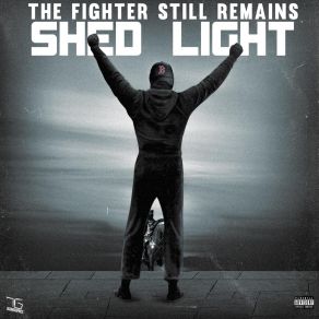 Download track The Fighter Still Remains Shed Light