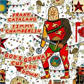 Download track God's Gonna Cut You Down Frank Catalano