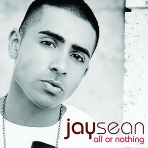 Download track All Or Nothing Jay Sean