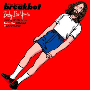 Download track Baby I'M Yours  Breakbot