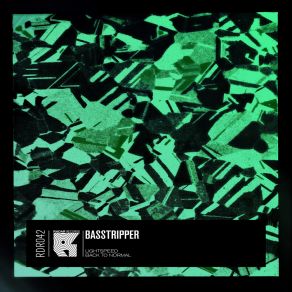 Download track Back To Normal Basstripper