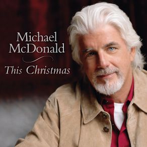 Download track This Christmas Michael McDonald