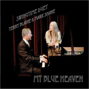 Download track My Blue Heaven Mark Shane, Swterry Blaine