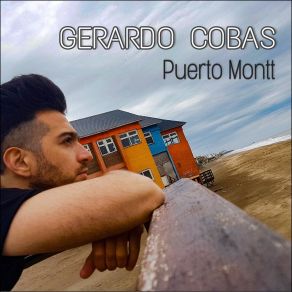 Download track Puerto Montt Gerardo Cobas