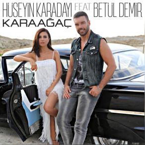 Download track Karaağaç Betül Demir, Hüseyin Karadayı