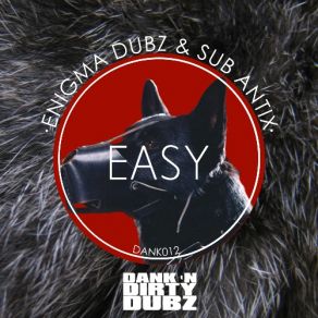 Download track Easy ENIGMA Dubz, Sub Antix
