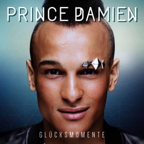 Download track Glucksmoment Prince Damien