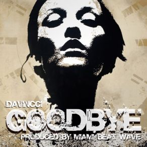 Download track Goodbye DaVincci