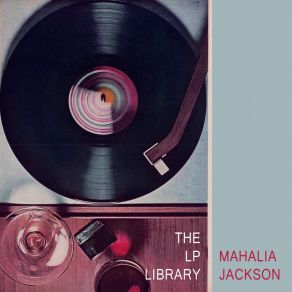 Download track The Upper Room Mahalia Jackson
