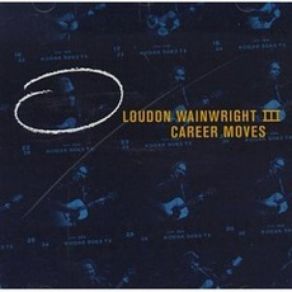Download track I'm Alright Loudon Wainwright III