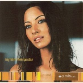 Download track Una Vez Más (One More Time) Myriam HernandezOne More Time