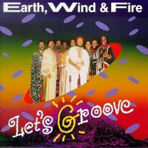 Download track Let's Groove Earth, Wind And Fire