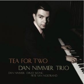 Download track Tea For Two Dan Nimmer