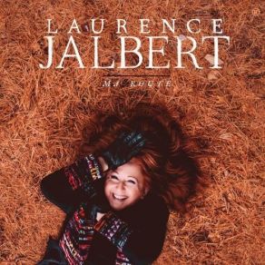 Download track Ma Route Laurence Jalbert