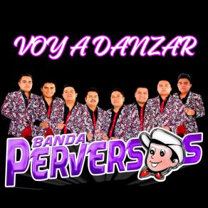 Download track Voy A Danzar Banda Perversos