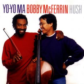 Download track Hush Little Baby Yo - Yo Ma, Bobby McFerrin