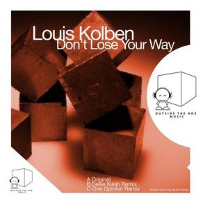 Download track Don't Lose Your Way (Eelke Kleijn Get Lost Re-Edit) Louis Kolben