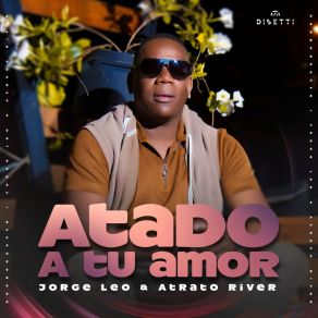 Download track Atado A Tu Amor Jorge Leo