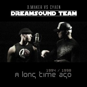 Download track 1994 - 1998 - The Dreamsound Team - Daniel Maker - 