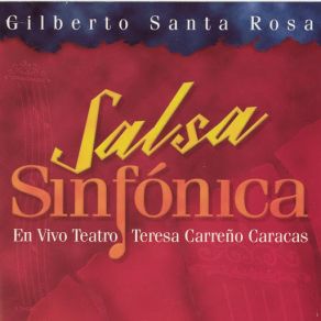 Download track Que Se Lo Lleve El Rio (Live Version) Gilberto Santa Rosa